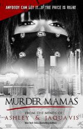 Murder Mamas by Ashley JaQuavis Paperback Book