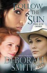 Follow the Sun by Deborah Smith Paperback Book