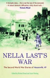 Nella Last's War: The Second World War Diaries of Housewife, 49 by Richard Broad Paperback Book