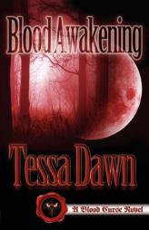 Blood Awakening by Tessa Dawn Paperback Book