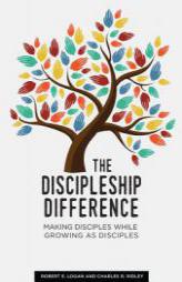The Discipleship Difference: Making Disciples While Growing As Disciples by Robert E. Logan Paperback Book