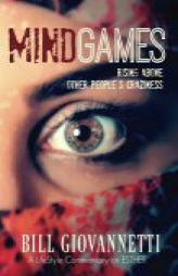 MindGames: Rising Above Other People's Craziness (A LifeStyle Commentary) (Volume 1) by Bill Giovannetti Paperback Book