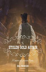 The Stolen Gold Affair: A Carpenter and Quincannon Mystery (The Carpenter and Quincannon Mysteries) by Bill Pronzini Paperback Book
