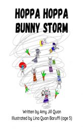 Hoppa Hoppa Bunny Storm by Amy Jill Quan Paperback Book