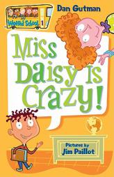 My Weird School #1: Miss Daisy Is Crazy! by Dan Gutman Paperback Book