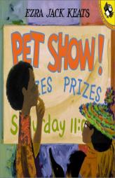 Pet Show! (Picture Puffins) by Ezra Jack Keats Paperback Book