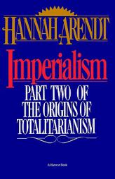 IMPERIALISM by Hannah Arendt Paperback Book