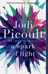 A Spark of Light: A Novel by Jodi Picoult Paperback Book