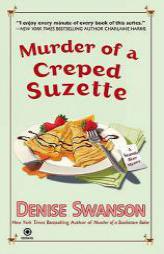 Murder of a Creped Suzette: A Scumble River Mystery by Denise Swanson Paperback Book