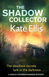The Shadow Collector (The Wesley Peterson Murder Mysteries) by Kate Ellis Paperback Book