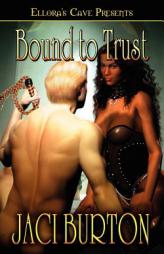 Bound to Trust by Jaci Burton Paperback Book