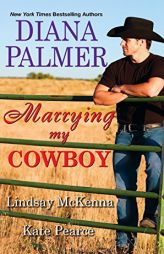 Marrying My Cowboy by Diana Palmer Paperback Book