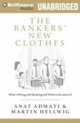 The Bankers' New Clothes: What's Wrong with Banking and What to Do About It by Anat Admati Paperback Book
