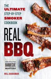 Real BBQ: The Ultimate Step-by-Step Smoker Cookbook by Rockridge Press Paperback Book