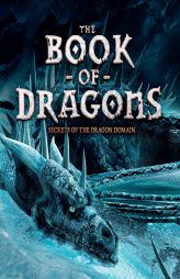 The Book of Dragons: Secrets of the Dragon Domain by Stella Caldwell Paperback Book