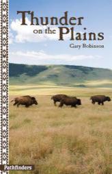 Thunder on the Plains: PathFinders by Gary Robinson Paperback Book