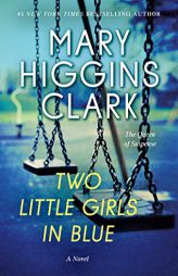 Two Little Girls in Blue: A Novel by Mary Higgins Clark Paperback Book