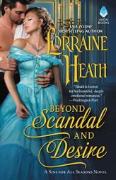 Beyond Scandal and Desire: A Sins for All Seasons Novel by Lorraine Heath Paperback Book