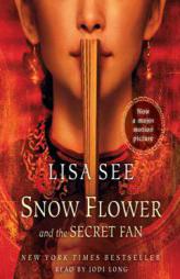 Snow Flower and the Secret Fan by Lisa See Paperback Book