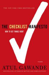 The Checklist Manifesto: How to Get Things Right by Atul Gawande Paperback Book