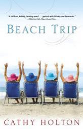 Beach Trip by Cathy Holton Paperback Book
