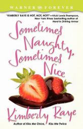 Sometimes Naughty, Sometimes Nice (Warner Forever) by Kimberly Raye Paperback Book