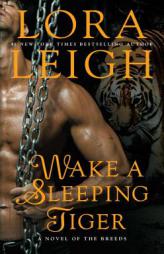 Wake a Sleeping Tiger (A Novel of the Breeds) by Lora Leigh Paperback Book