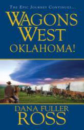 Wagons West: Oklahoma! by Dana Fuller Ross Paperback Book