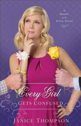 Every Girl Gets Confused by Janice Thompson Paperback Book