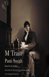 M Train by Patti Smith Paperback Book