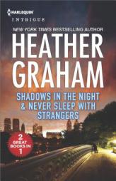 Shadows in the Night and Never Sleep with Strangers by Heather Graham Paperback Book