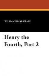 Henry the Fourth, Part 2 by William Shakespeare Paperback Book