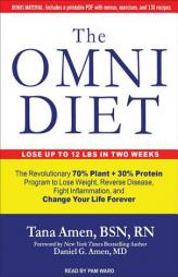 The Omni Diet: The Revolutionary 70% Plant + 30% Protein Program to Lose Weight, Reverse Disease, Fight Inflammation, and Change Your Life Forever by Tana Amen Paperback Book