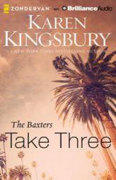 The Baxters Take Three (Above the Line) by Karen Kingsbury Paperback Book