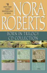 Nora Roberts - Born In Trilogy: Born in Fire, Born in Ice, Born in Shame by Nora Roberts Paperback Book
