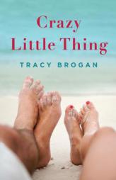 Crazy Little Thing by Tracy Brogan Paperback Book