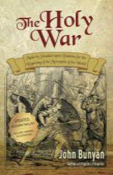 The Holy War: Updated, Modern English. More than 100 Original Illustrations. by John Bunyan Paperback Book