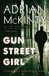 Gun Street Girl: A Detective Sean Duffy Novel by Adrian McKinty Paperback Book