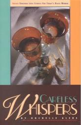 Careless Whispers (Indigo Love Story) by Rochelle Alers Paperback Book