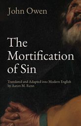 The Mortification of Sin by John Owen Paperback Book