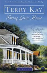 Taking Lottie Home by Terry Kay Paperback Book