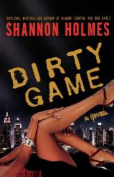 Dirty Game by Shannon Holmes Paperback Book