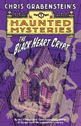The Black Heart Crypt: A Haunted Mystery by Chris Grabenstein Paperback Book