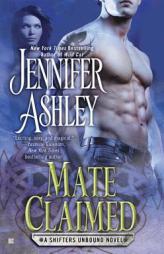 Mate Claimed (Shifters Unbound) by Jennifer Ashley Paperback Book