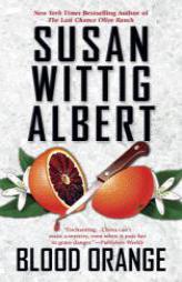 Blood Orange (China Bayles Mystery) by Susan Wittig Albert Paperback Book