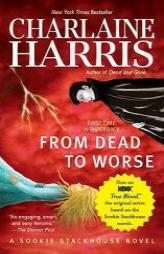From Dead to Worse (Southern Vampire Mysteries, No. 8) by Charlaine Harris Paperback Book