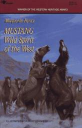 Mustang: Wild Spirit Of The West by Marguerite Henry Paperback Book