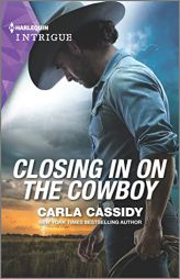 Closing in on the Cowboy (Kings of Coyote Creek, 1) by Carla Cassidy Paperback Book