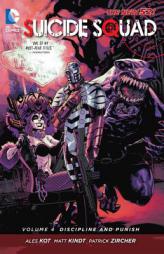 Suicide Squad Vol. 4: Discipline and Punish (the New 52) by Ales Kot Paperback Book