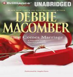 First Comes Marriage: A Selection from Married in Seattle by Debbie Macomber Paperback Book